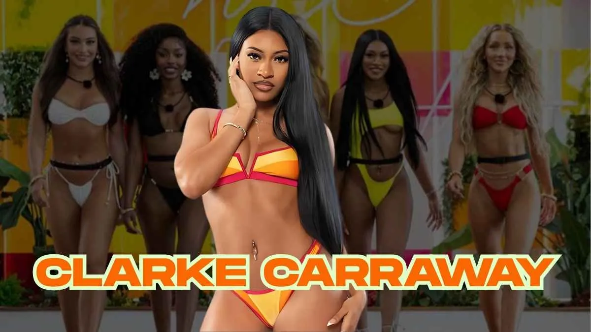 Meet Clarke Carraway: Love Island USA Season 7 Casa Amor Bombshell