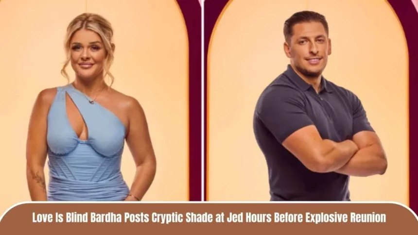 “A Man’s Definition of Peace…” - Love Is Blind Bardha Posts Cryptic Shade at Jed Hours Before Explosive Reunion