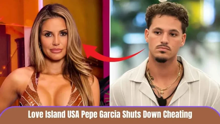 Love Island USA Pepe Garcia Shuts Down Cheating Rumors After Split From Iris Kendall