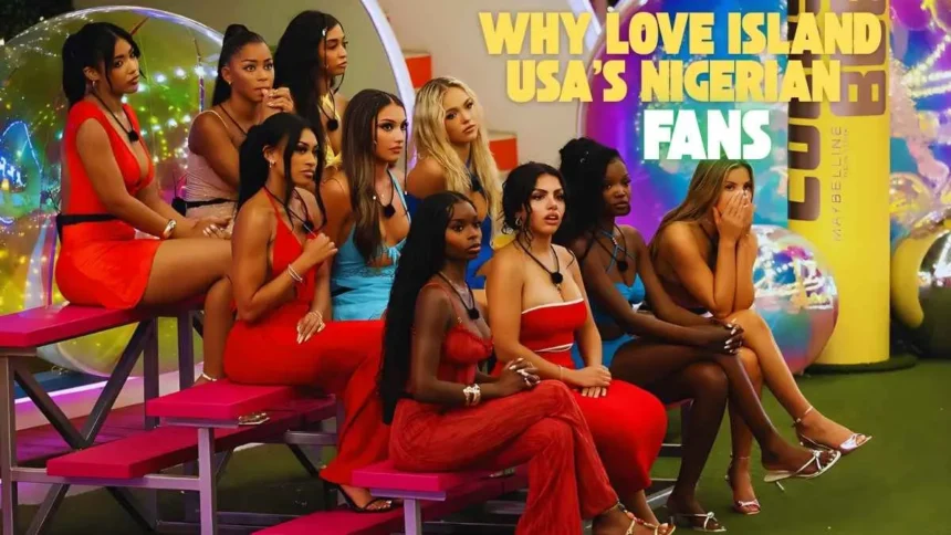 "Wahala in the Villa": Why Love Island USA's Nigerian Fans Became the Show's Most Passionate
